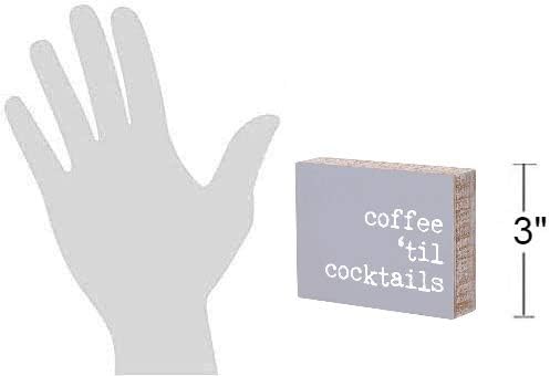 'Coffee Til' Cocktails' Rustic Wood Block Sign