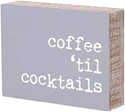 'Coffee Til' Cocktails' Rustic Wood Block Sign