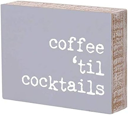'Coffee Til' Cocktails' Rustic Wood Block Sign