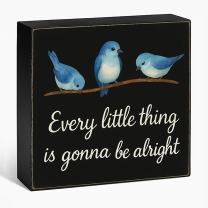 Every Little Thing is Gonna Be Alright Wood Box Sign with 3 Birds, Natural Solid Pine Decor for Tabletop and Shelf, Handmade Inspirational Home and Office Gift, 5x5 Inch(Black)
