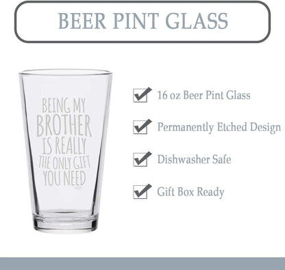 Veracco Being My Brother Is Really The Only Gifts You Need Beer Pint - Father's Day Christmas (Clear, Glass)