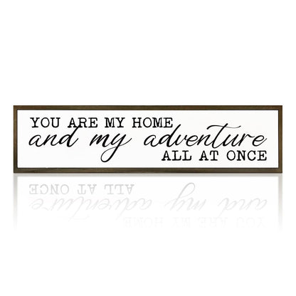 Rustic Home Sign, You are My Home and My Adventure All At Once Sign, Bedroom Decor for Wall Tabletop Shelf, Living Room Decor Above Sofa, Romantic Wall Art 17.8x4x1.18 inches