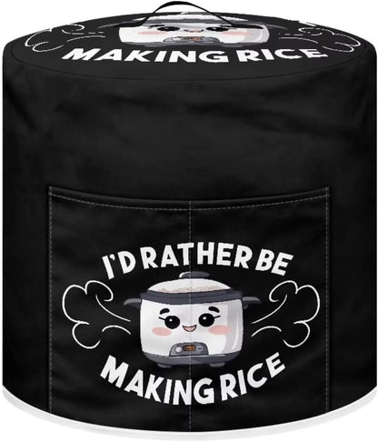 I'd Rather Be Making Rice - Round Dust Cover for Pressure Cooker, Black Funny Designs for Kitchen Appliance