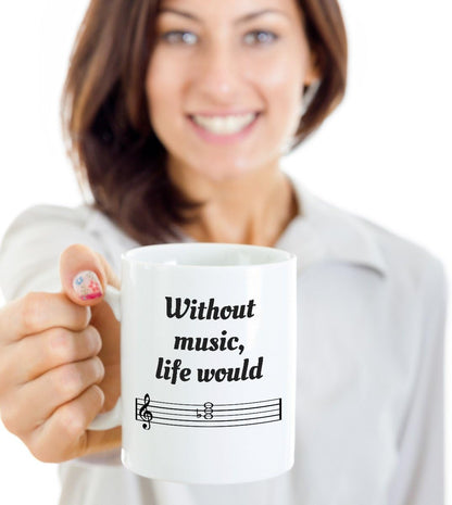 Coffee & Tea Mug Without Music Life Would Be Flat, Funny Gift for Musicians, 11oz, Best for Men & Women