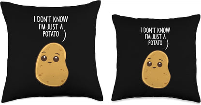 Gift For Potatoes Potatoes I Don't Know I'm Just a Potato Throw Pillow