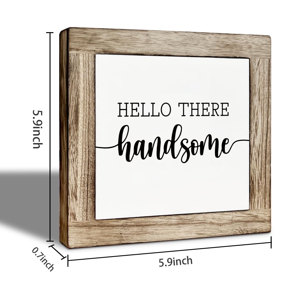 Farmhouse Inspirational Wooden Box Sign, Hello There Handsome Quote Sign, Rustic Motivational Decor for Tabletop, Funny Home Desk Decor for Living Room Office 5.9x5.9 Inches