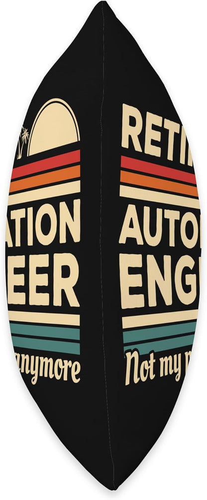 Retired Automation Engineer Not My Problem Anymore Throw Pillow, Multicolor, 18x18