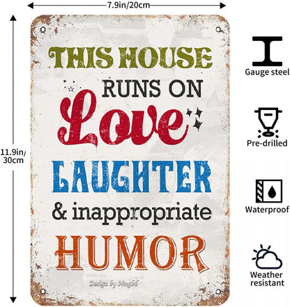 This House Runs On Love Laughter And Inappropriate Humor Vintage Look Iron Sign, 8X12 Inch
