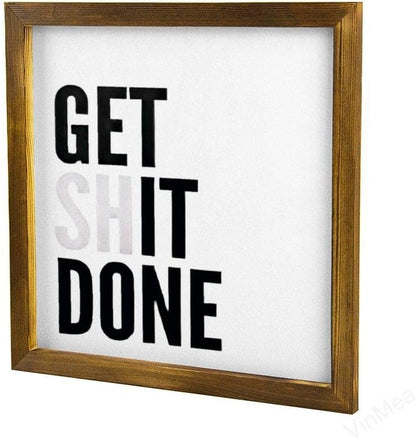 VinMea Framed Wood Sign, Rustic Wall Art - Get Shit Done, 12"x12", Black, Letter Print, Unisex, Home Office Decor