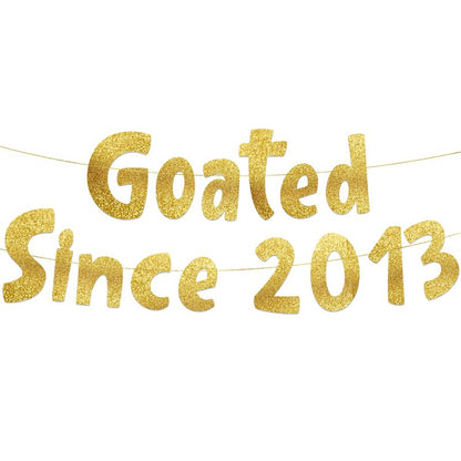 Pre-Strung Goated Since 2013 Gold Glitter Banner - 13th Birthday and Anniversary Decorations for Teen Boys and Girls - Party Supplies and Gifts
