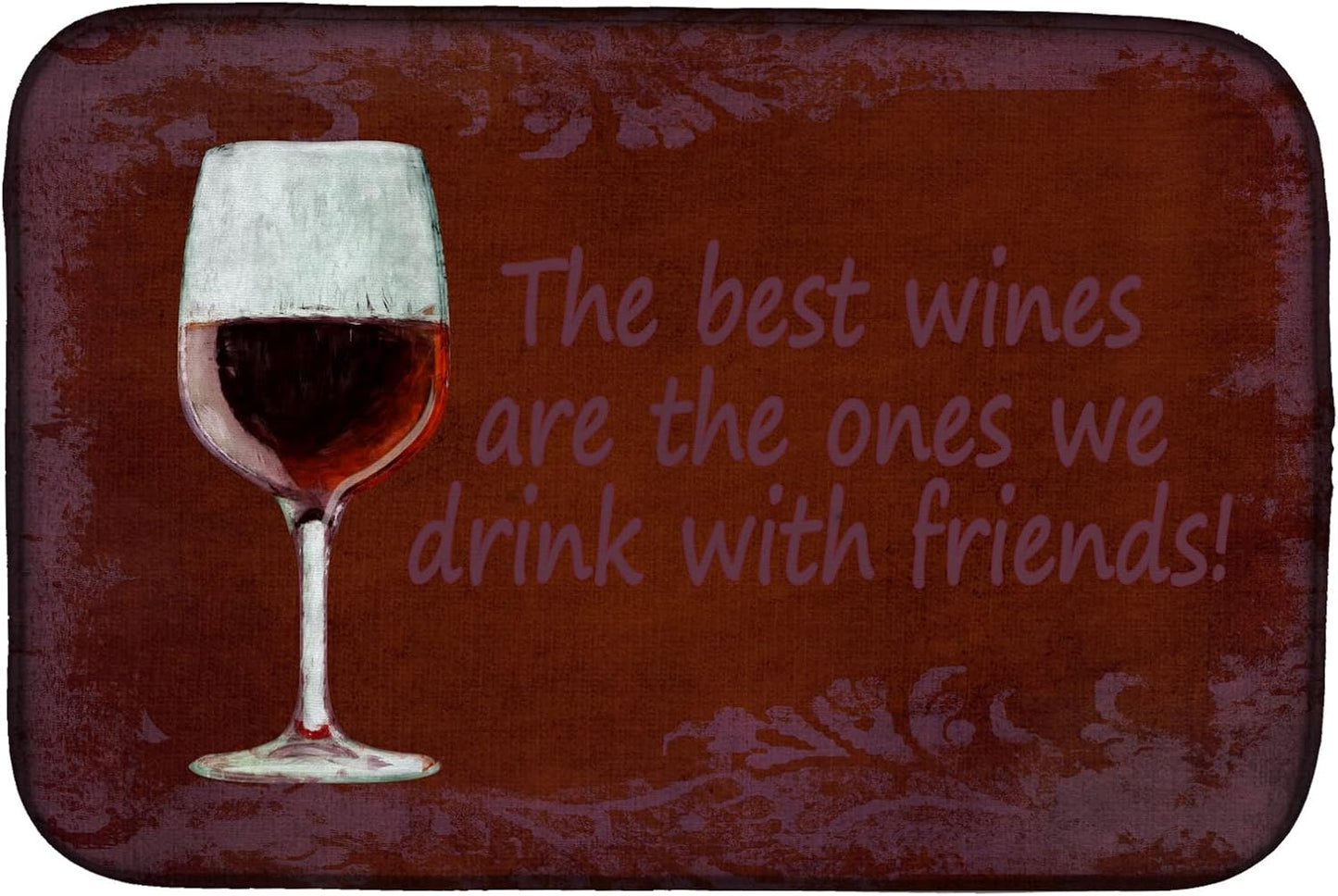 Caroline's Treasures SB3068DDM The Best Wines Are the Ones We Drink with Friends Dish Drying Mat, Absorbent Pad for