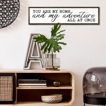 Rustic Home Sign, You are My Home and My Adventure All At Once Sign, Bedroom Decor for Wall Tabletop Shelf, Living Room Decor Above Sofa, Romantic Wall Art 17.8x4x1.18 inches