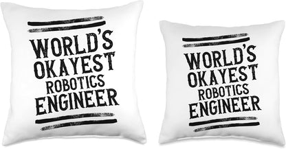 World's Okayest Robotics Engineer Graphic Funny Throw Pillow