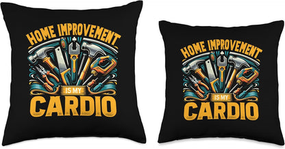 DIY Enthusiasts Throw Pillow - Home Improvement Is My Cardio