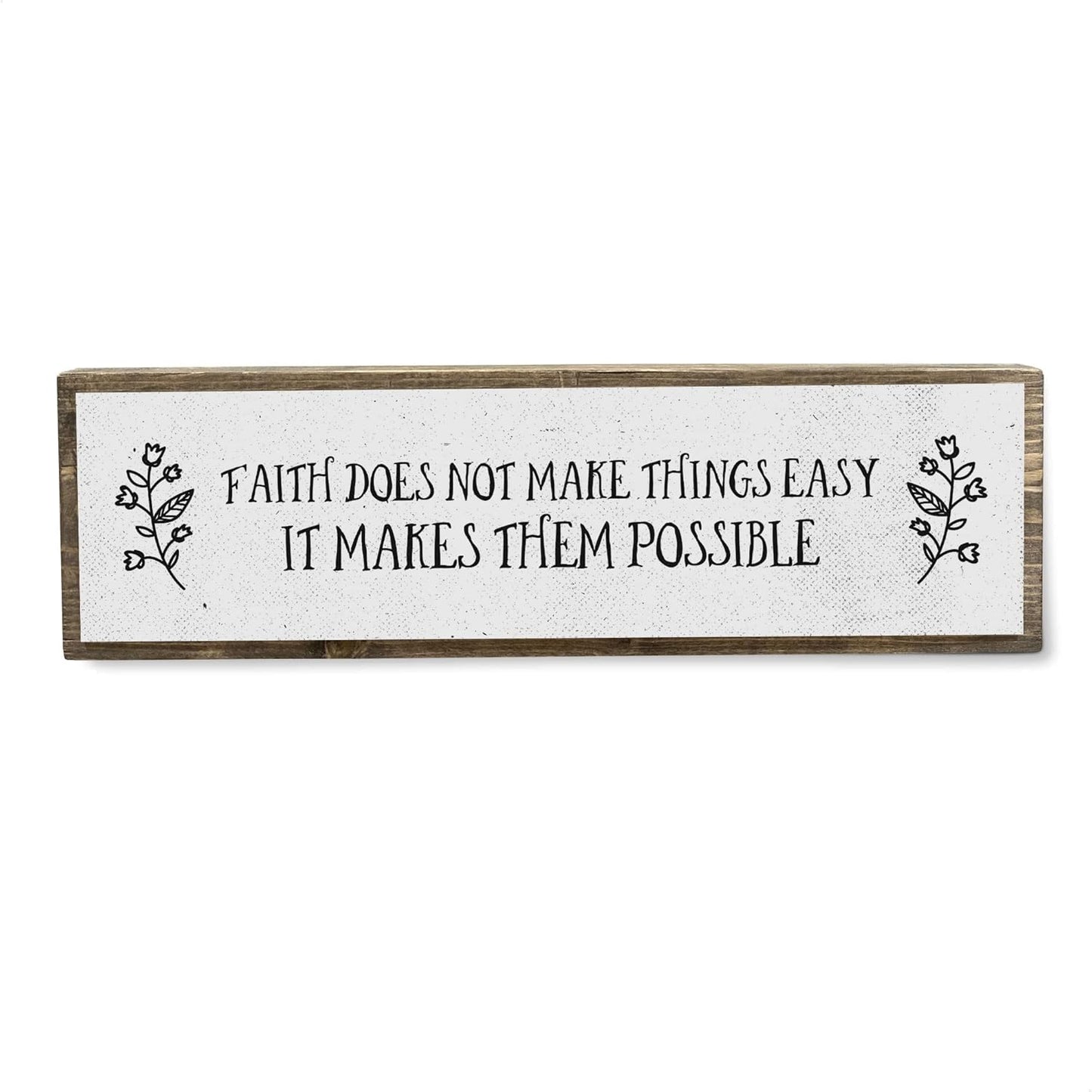 Handmade Metal Wood Inspirational Signs - Faith Does Not Make Things Easy It Makes Them Possible - Motivational Wall Art
