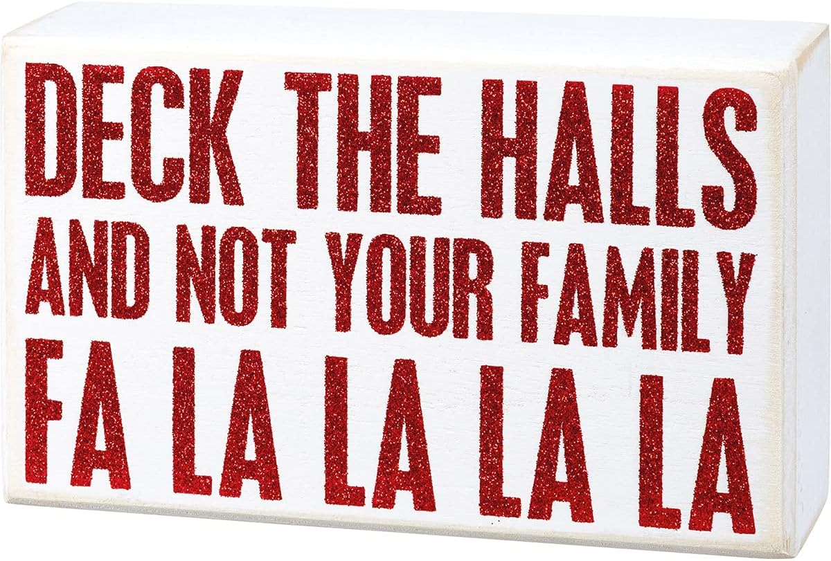 Primitives by Kathy Box Sign, Deck The Halls and Not Your Family, 6.5 x 4 x 1.75-inch