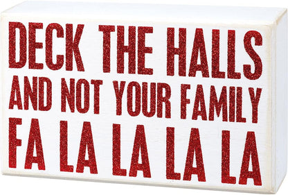 Primitives by Kathy Box Sign, Deck The Halls and Not Your Family, 6.5 x 4 x 1.75-inch