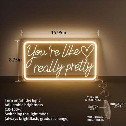 You're Like Really Pretty Neon Signs for Wall Decor, LED Neon Sign Aesthetic Room Decor for Teen Girls Neon Lights Signs for Bedroom, Salon, Wedding Party Pink Neon Name Sign
