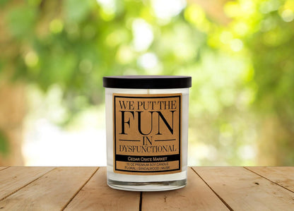 Funny Gift for Best Friend - We Put The Fun in Dysfunctional Scented Candle for Women, Men, Bestie, BFF, Coworker