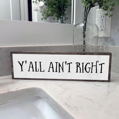 Wood & Metal Southern Sign - Weatherproof Indoor Outdoor Wall Decor with "Y’all Ain’t Right" - Gift-Wrapped & Ready to