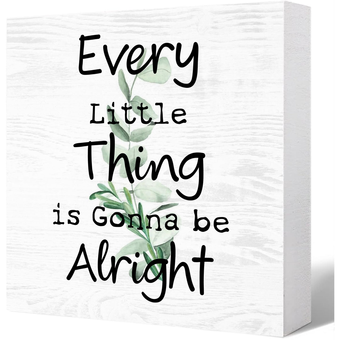Every Little Thing is Gonna Be Alright Wooden Box Sign - Inspirational Farmhouse Plant Home Desk Shelf Tabletop Wall Decor (White Wood Sign 5x5 Inch)