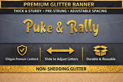 Pre-Strung Puke & Rally Gold Glitter Banner - Funny Bachelorette Party Decorations for Her - Party Supplies, Favors and Gifts