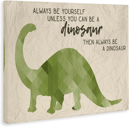 The Stupell Home Décor Collection Always Be a Dinosaur Brachiosaurus Stretched Canvas Wall Art, 16 x 20