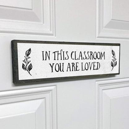 Teacher Wood Signs, Medium Wood and Metal, "In This Classroom You Are Loved"