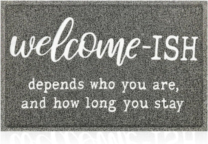 Welcome Mats for Front Door, "Ish Depends Who You Are" Doormat, Anti-Slip Rubber Mat for Indoor & Outdoor